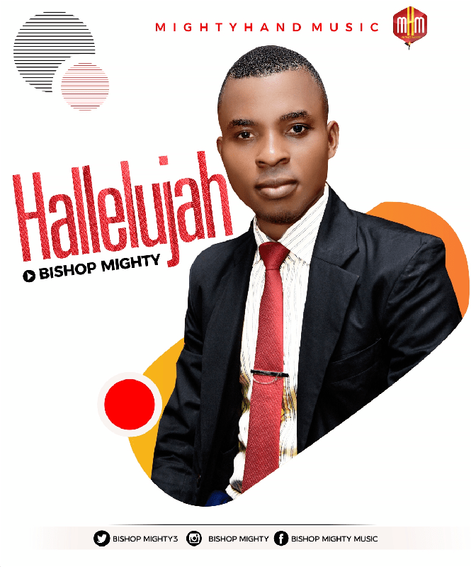 Bishop Mighty - Hallelujah