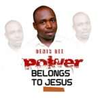 [Free Download] Denis Dee - Power Belongs To Jesus