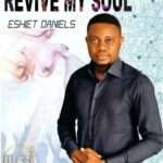 [Free Download] Eshiet Daniels - Revive my soul
