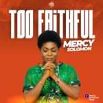 [Free download] Mercy Solomon - Too Faithful