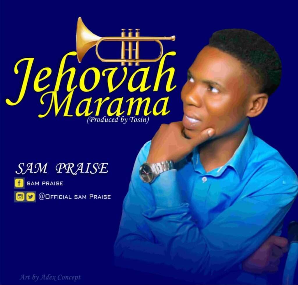[Free Download] Sam Praise - Jehovah Maranma ...