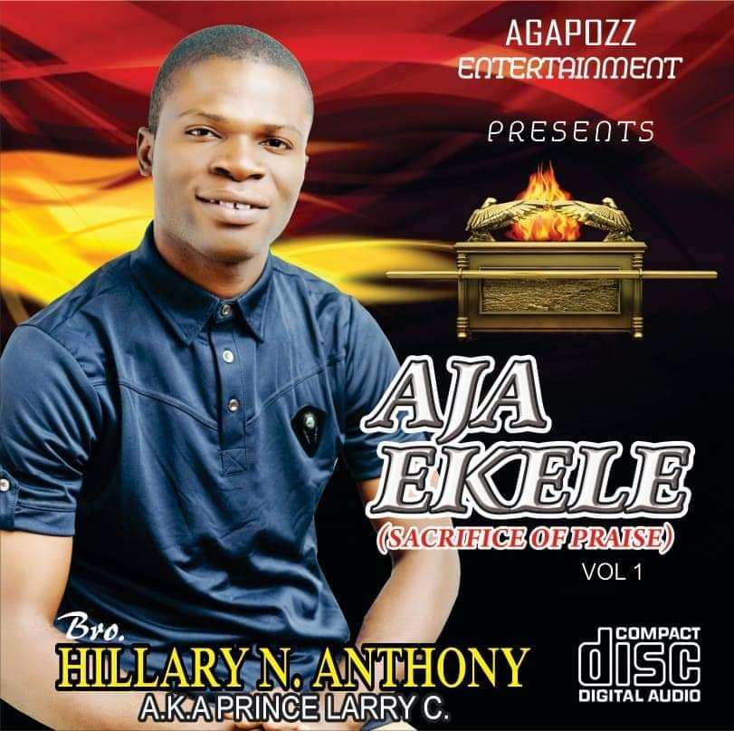 [Music Album] PRINCE LARRY C - AJA EKELE (sacrifice of praise)