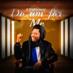 [Free Download] D Righteouzz - Do Am for Me