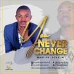 [Free Download] Martins Jackson - You never Change