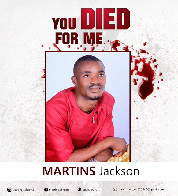 [Free Download] Martins Jackson - YOU DIED FOR ME