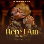 [Free Download] Mr Easy life - Here I Am