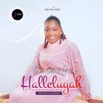 [Free Download] Tosin Lara Praise – Halleluyah