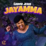 [Gospel music] Chioma Jesus - Jayamma