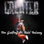 [Music Album] Tim Godfrey â€“ Greater