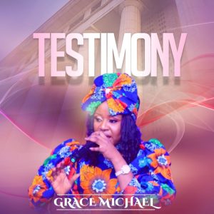 Grace Michael Testimony mp3 image