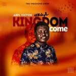 Abel Victor - Your kingdom come