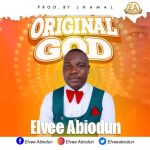 Elvee Abiodun - Original God
