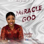 [Free Download] Joy Ene Agbo - Miracle God