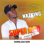 Nxzking - Super God