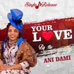Ani Dami - Your Love
