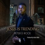 peter D Rock - Jesus is Trending