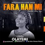 Helen Olayemi - Fara han mi