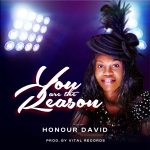 Honour David - You are the Reason