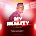 Min.Ransome Onyedikachi - My Reality (Unlimited)