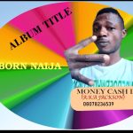 Money Cash DP - Born Naija