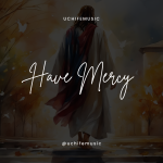 Uchife Music - Have Mercy