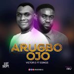 Victor E ft. Esings - Arugbo Ojo
