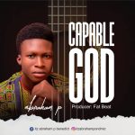 Abraham P - Capable God