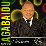Solomon King - Agabaidu