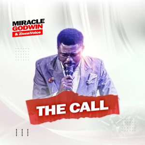 Miracle Godwin - The Call