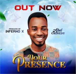 Abel Chinedu - Your Presence