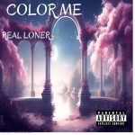 Real Loner - Color Me