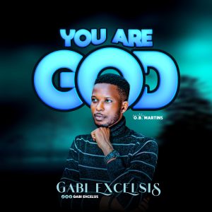 Gabi Excelsis - You are God