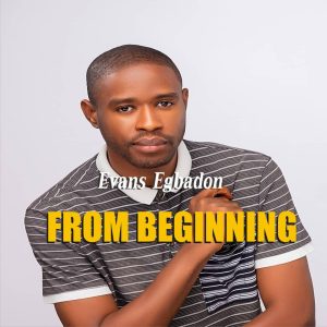 Evans Egbadon - From beginning