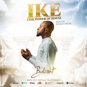 Belight - Ike (The power of Jesus)