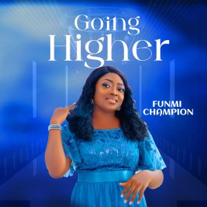 Funmi Champion - Going Higher