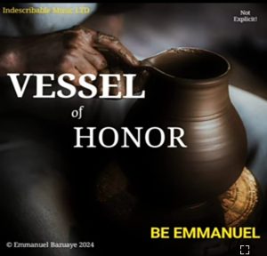 Be Emmanuel - Vessel Of Honor