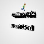 Collins Ruiz - Trust God