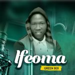 Green Boi - Ifeoma