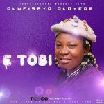 Olufisayo Oloyede - E Tobi