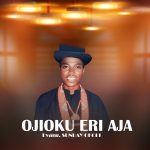 Evang. Sunday Okoli - Ojioku Eri Aja