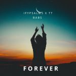 Ifypsalms ft. TT babs - Forever