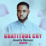 Quality Benson - Gratitude Cry