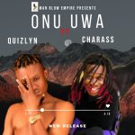 Quizlyn ft Charass - Onu Uwa