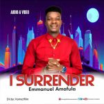 Emmanuel Amafula - I Surrender