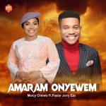 Mercy Chinwo Ft. Pastor Jerry Eze - Amaram Onyewem