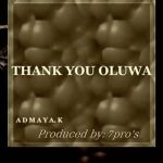 Admaya. K - Thank You Oluwa