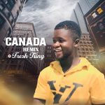 Fresh King - Canada Remix