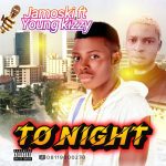 Jamoski ft young Kizzy - To Night