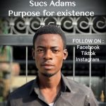 Sucs Adams - Purpose for existence