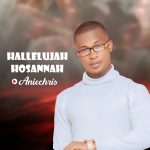 Aniechris - Hallelujah hosannah